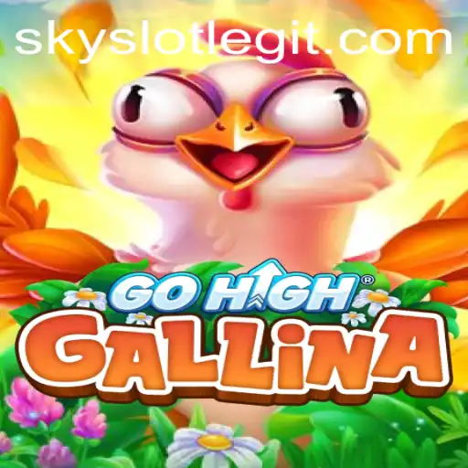 Exploring the Fascinating World of GoHighGallina: SkySLOT