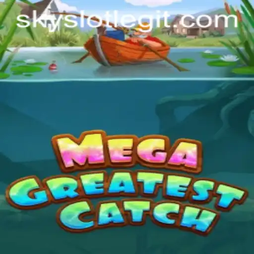MegaGreatestCatch: Dive into the World of SkySLOT Gaming